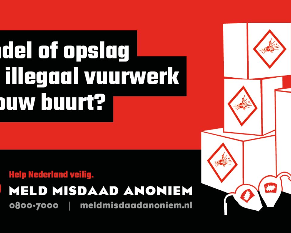 Handel op opslag van illegaal vuurwerk in jouw buurt? Meld misdaad anoniem 0800-7000