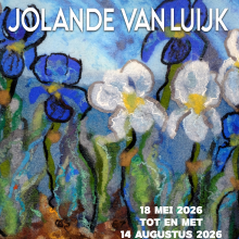 Uitnodiging 18 Mei tot 14 Augustus expositie van Jolande van Luijk.