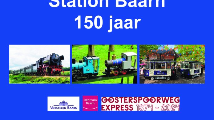 Station Baarn 150 jaar - Treinen, Vorstelijk Baarn Express en de logo's van Vorstelijk Baarn, Centrum Baarn en Oosterspoorweg Express
