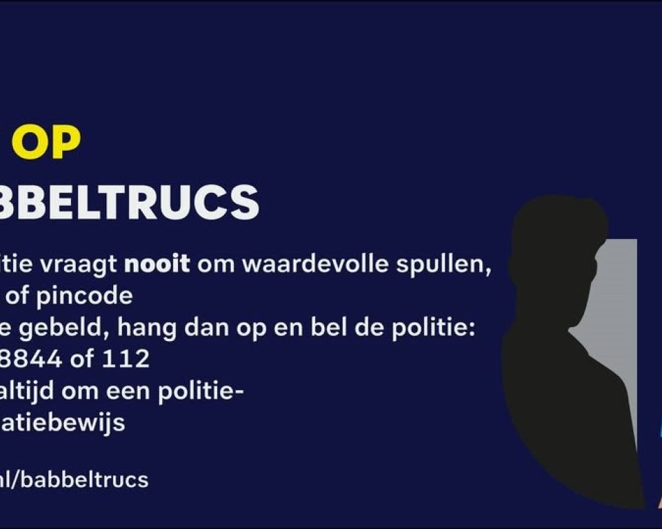 Uitleg van babbeltrucs en verwijzing naar de politie website.