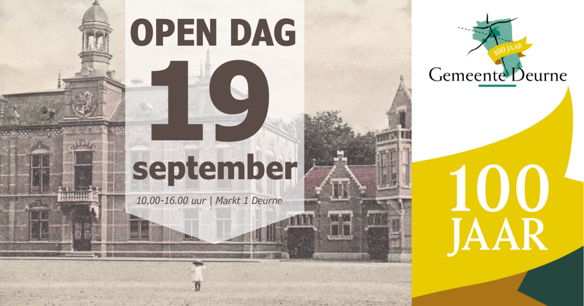 100 jaar gemeente Deurne, uitnodiging voor open dag op 19 september 2026, van 10.00 - 16.00 uur, Huis voor de samenleving aan de Markt 1 in Deurne.