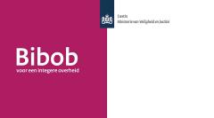 Bevat de zin: Bibob voor een integere overheid