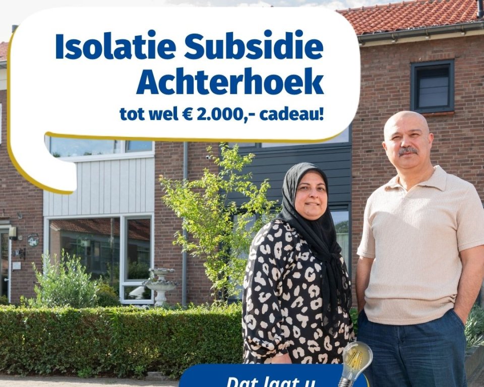 Isolatie Subsidie Achterhoek, tot wel 2000 euro cadeau