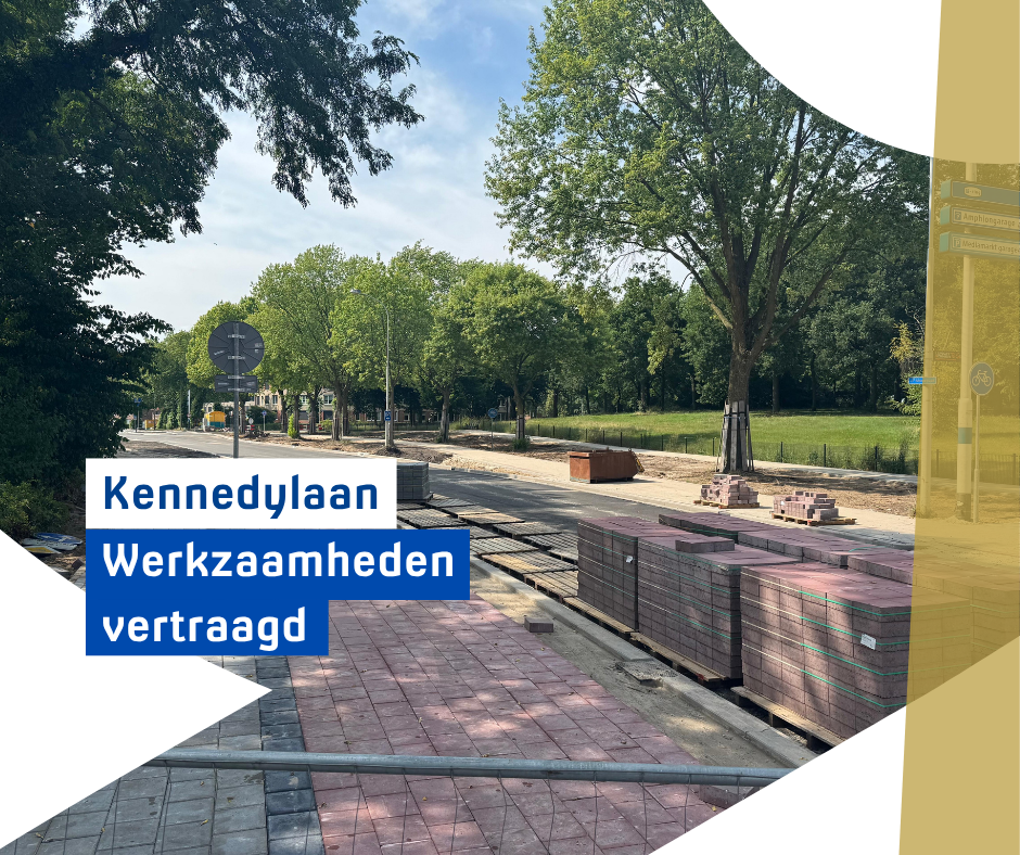 Werkzaamheden Kennedylaan