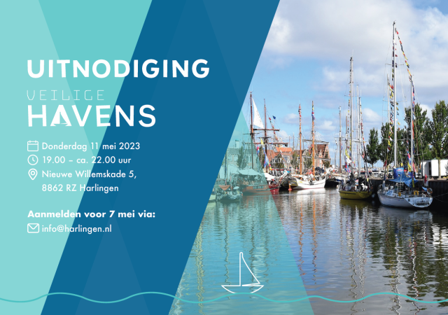 Uitnodiging veiligehavens op donderdag 11 mei 2023 van 19.00 tot 22.00 uur. Aanmelden voor 7 mei via : info@harlingen.nl