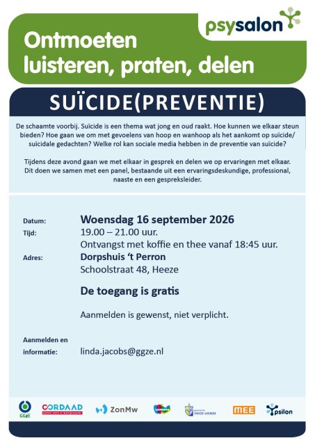 Poster voor Psysalon Heeze over suïcidepreventie. De bijeenkomst vindt plaats op woensdag 16 september 2026 van 19.00 tot 21.00 uur in Dorpshuis ’t Perron, Schoolstraat 48 in Heeze. Tijdens de avond gaan deelnemers en een panel met een ervaringsdeskundige, professional, naaste en gespreksleider in gesprek over suïcide, gevoelens van hoop en wanhoop en de rol van sociale media bij preventie. De toegang is gratis. Aanmelden is gewenst, maar niet verplicht, via linda.jacobs@ggze.nl.