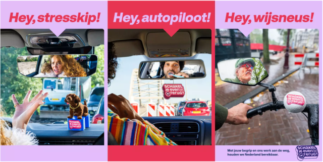 Drieluik van de campagne ‘Schakel je even terug?’ met drie verkeerssituaties en de teksten ‘Hey, stresskip!’, ‘Hey, autopiloot!’ en ‘Hey, wijsneus!’. De beelden tonen automobilisten en een fietser en vragen aandacht voor meer rust en begrip voor wegwerkers.