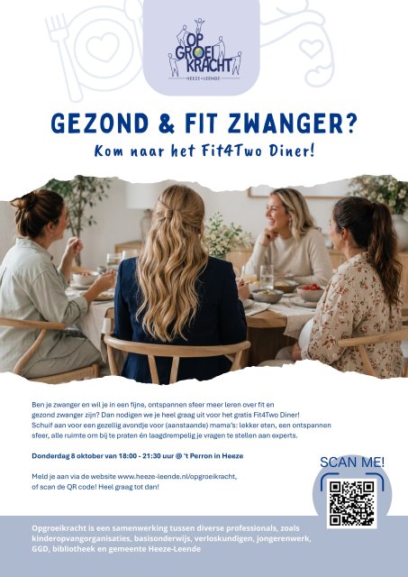 Flyer voor het gratis Fit4Two Diner van Opgroeikracht Heeze-Leende, bedoeld voor zwangere vrouwen. Op de foto zitten vier vrouwen samen aan tafel in een huiselijke sfeer. De flyer nodigt (aanstaande) moeders uit om tijdens een gezellig diner meer te leren over fit en gezond zwanger zijn en vragen te stellen aan experts. Het diner vindt plaats op donderdag 8 oktober van 18.00 tot 21.30 uur bij ’t Perron in Heeze. Aanmelden kan via de website van Heeze-Leende of via de QR-code op de flyer.