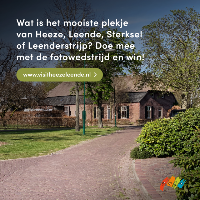 Dit is een foto van een boerderij met de tekst: Wat is het mooiste plekje van Heeze, Leende, Sterksel of Leenderstrijp? Doe mee met de foto wedstrijd en win! www.visitheezeleende.nl