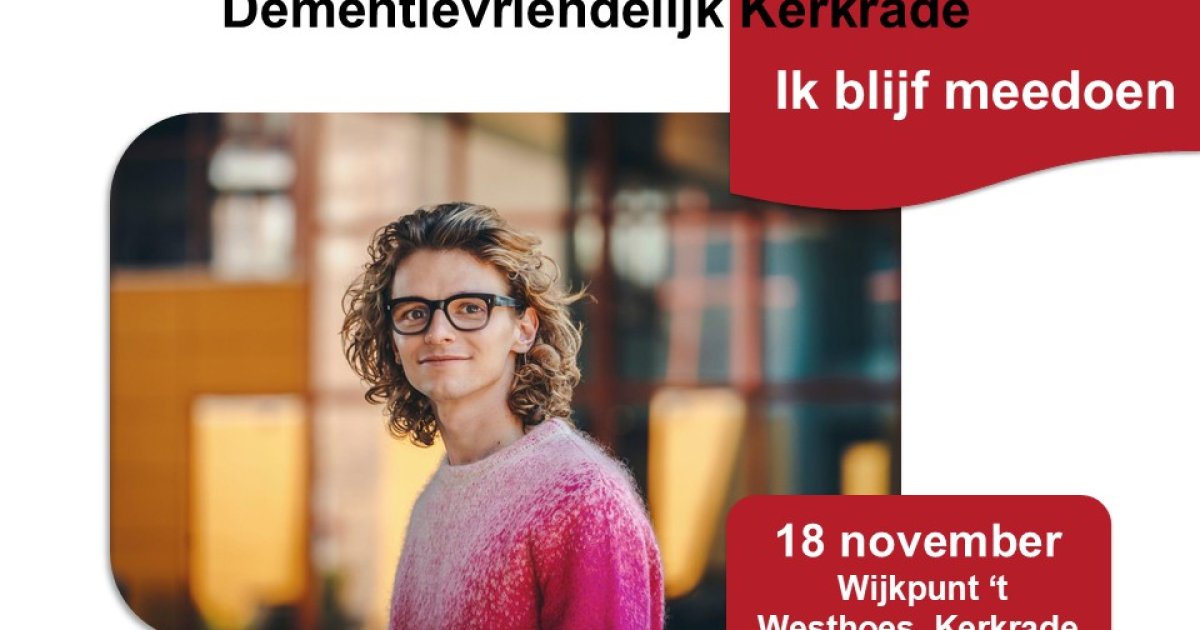 Samen werken aan een dementievriendelijk Kerkrade