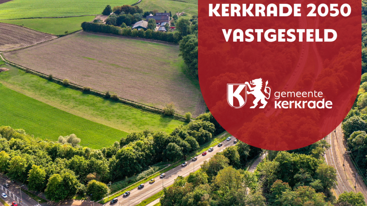 Omgevingsvisie Kerkrade 2050 vastgesteld