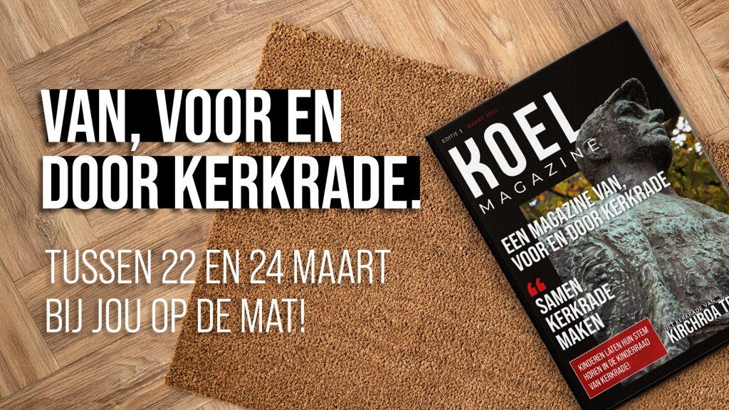 Van, voor en door Kerkrade tussen 22 en 24 maart bij jou op de mat! Een foto van het magazine