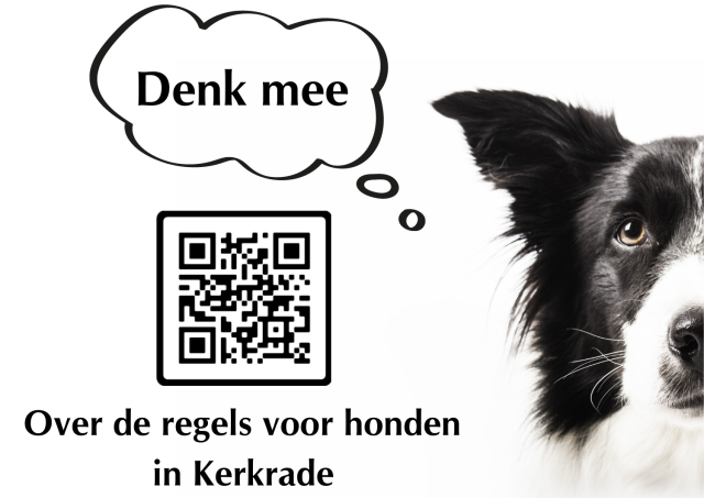 Een zwart-witte hond met een denkwolkje 'denk mee', een QR code en de tekst 'over de regels voor honden in Kerkrade' de achtergrond is wit. 
