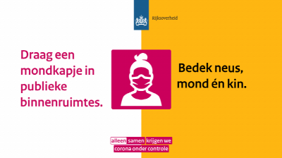 Flyer van de Rijksoverheid met daarop de tekst: Draag een mondkapje in publiek binnenruimtes. Bedek neus, mond én kin.