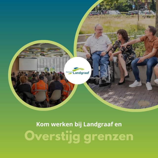 Kom werken bij Landgraaf en Overstijg grenzen 