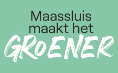 Campagneafbeelding Maassluis maakt het GROENER