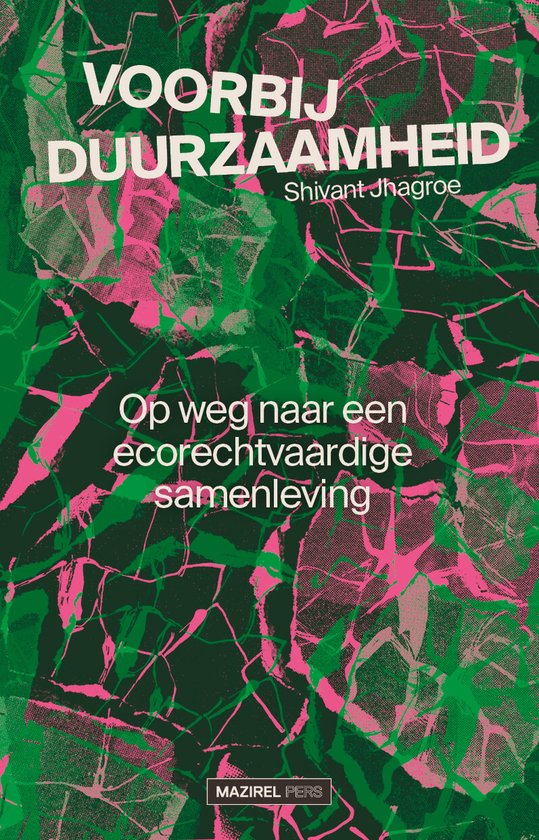 Voorbij Duurzaamheid geschreven door Shivant Jhagroe