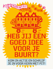 Heb jij een goed idee voor je buurt? Kom in actie en schrijf je in voor Kern met Pit!