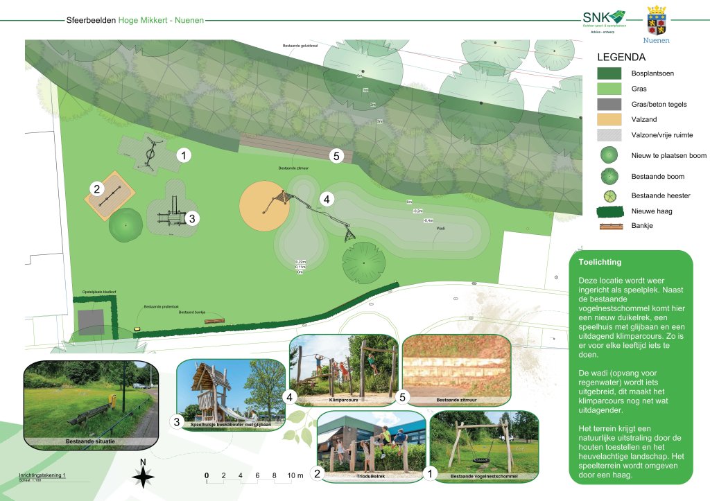 Hoge Mikkert  Deze locatie wordt opnieuw ingericht als speelplek. Naast de bestaande vogelnestschommel komt er een nieuw duikelrek, een speelhuis met glijbaan en een uitdagend klimparcours. Zo is er voor elke leeftijd iets te doen. De wadi (opvang voor regenwater) wordt iets uitgebreid, wat het klimparcours nog uitdagender maakt. Het terrein krijgt een natuurlijke uitstraling door de houten toestellen en het heuvelachtige landschap. Het speelterrein wordt omgeven door een haag.