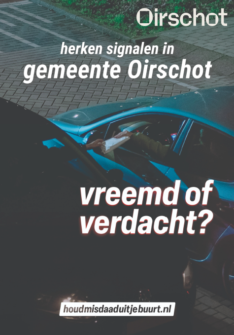 Poster met tekst: herken signalen in gemeente Oirschot. Vreemd of verdacht? 