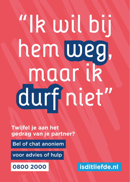 Ik wil bij hem weg, maar ik durf niet. Campagnebeeld van isditliefde.nl