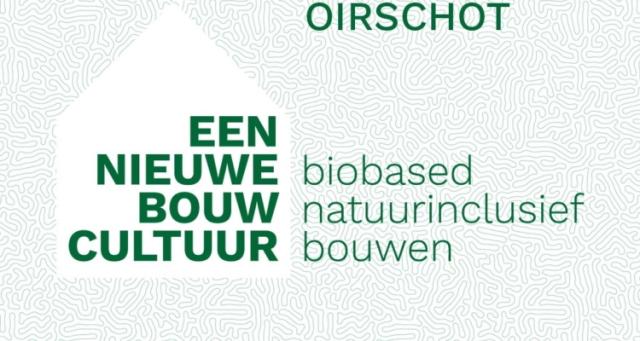 Tekst: Een Nieuwe Bouwcultuur - Biobased en Natuurinclusief Bouwen