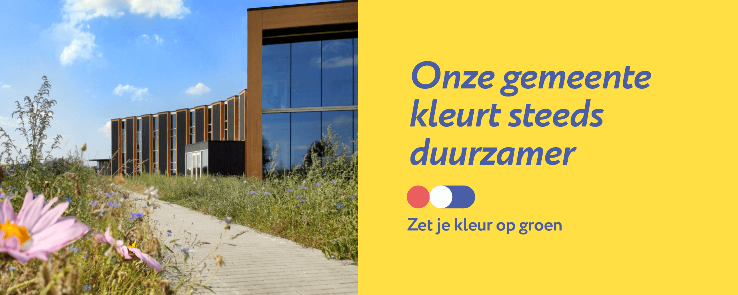 Onze gemeente kleurt steeds duurzamer. Zet je kleur op groen.