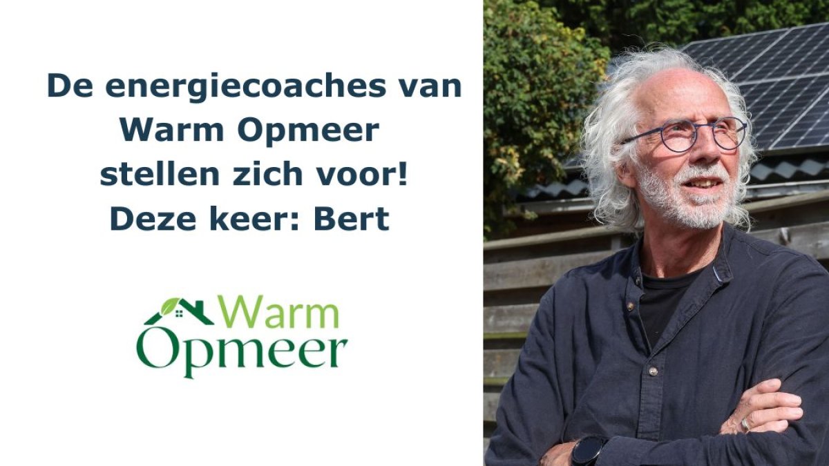 Energiecoach Bert Rijkhoff: “Comfort in huis is het allerbelangrijkste!”