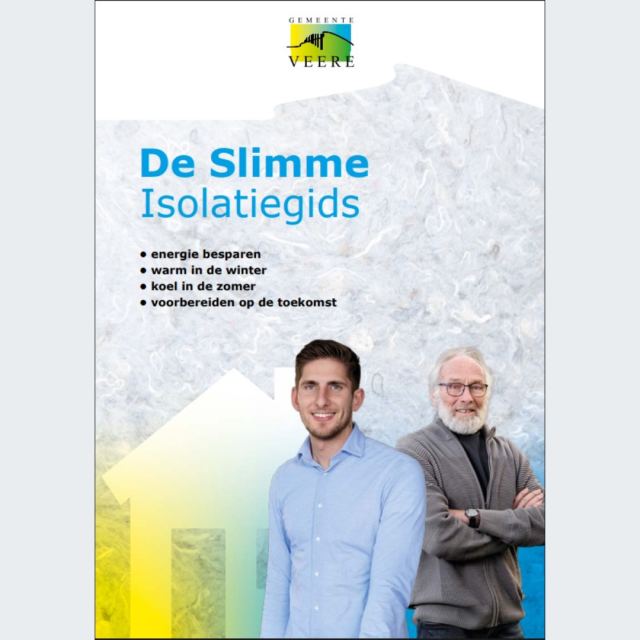 De Slimme Isolatiegids. Energie besparen, warm in de winter, koel in de zomer, voorbereiden op de toekomst.