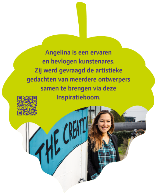 Tekst op de afbeelding: Angelina is een ervaren en bevlogen kunstenares. Zij werd gevraagd de artistieke gedachten van meerdere ontwerpers samen te brengen via deze Inspiratieboom.