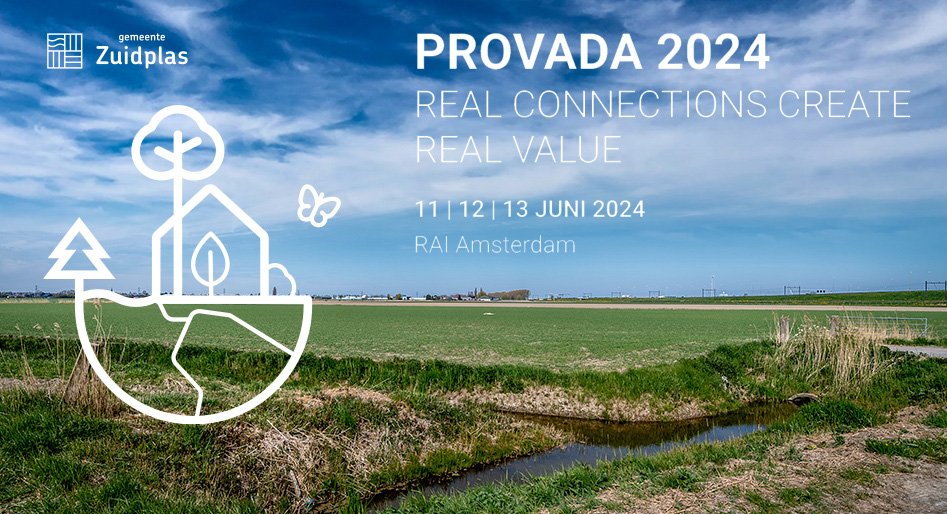 PROVADA 2024  - Real connections create real value. 11, 12 en 13 juni 2024 staat Zuidplas op de Provada in de RAI in Amsterdam