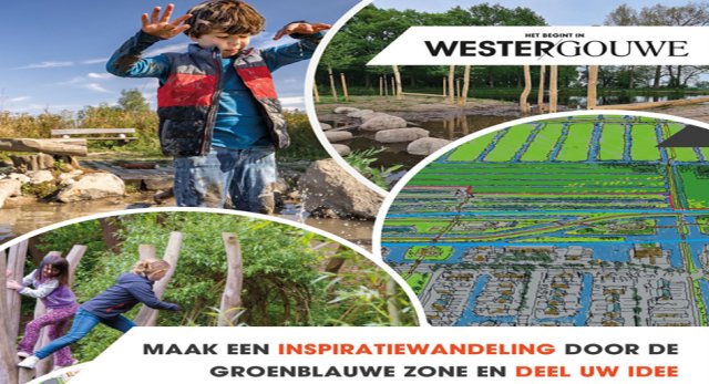 Het begint in Westergouwe. Maak een inspiratiewandeling door de Groen Blauwe zone en deel uw idee