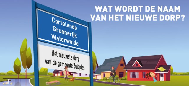 Wat wordt de naam van het nieuwe dorp? Cortelande, Groenerijk, Waterweide. Het nieuwste dorp van de gemeente Zuidplas